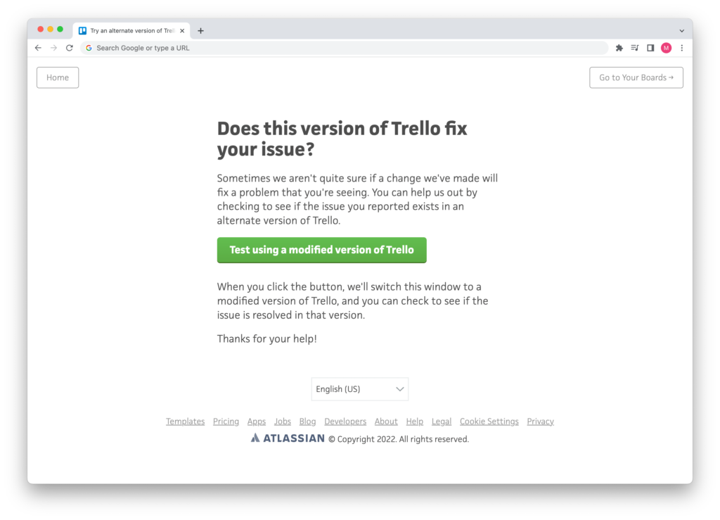 Screenshot of a web page that says: Does this version of Trello fix your issue? It includes a button that says: Test using a modified version of Trello.